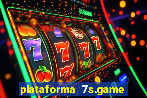 plataforma 7s.game paga mesmo